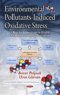 bokomslag Environmental Pollutants-Induced Oxidative Stress