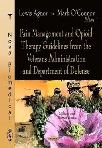 bokomslag Pain Management & Opioid Therapy Guidelines from the Veterans Administration & Department of Defense