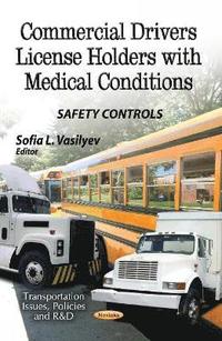 bokomslag Commercial Drivers License Holders with Medical Conditions
