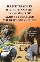 bokomslag Illicit Trade in Wildlife & the Economics of Agricultural & Wildlife Smuggling