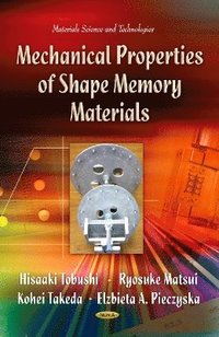 bokomslag Mechanical Properties of Shape Memory Materials