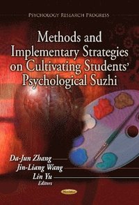 bokomslag Methods & Implementary Strategies on Cultivating Students' Psychological Suzhi