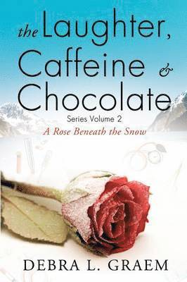Laughter, Caffine & Chocolate Volume 2