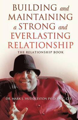 Building and Maintaining A Strong and Everlasting Relationship 1