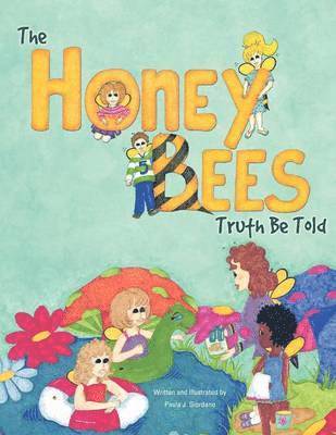 bokomslag Honey Bees Truth Be Told