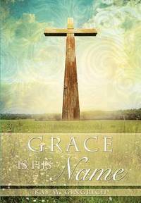 bokomslag Grace is His Name
