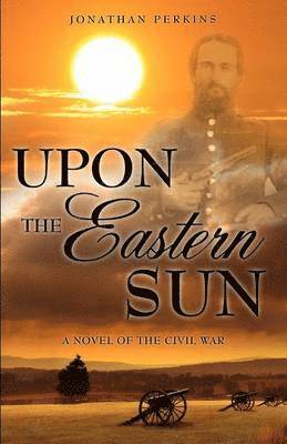 Jonathan Perkins - Upon the Eastern Sun, Häftad