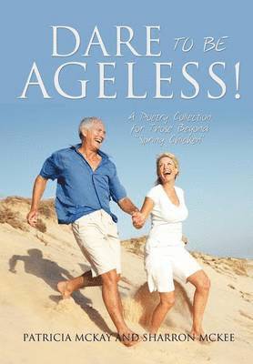 Dare to Be Ageless! 1