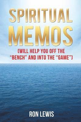 Spiritual Memos (Will Help You Off the Bench and Into the Game) 1