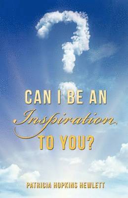 Can I Be an Inspiration To You? 1