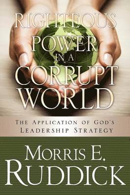Righteous Power in a Corrupt World 1