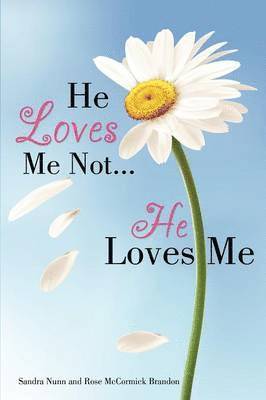 He Loves Me Not...He Loves Me 1