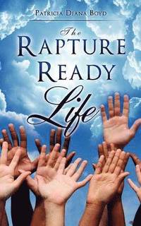 bokomslag The Rapture Ready Life