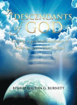 Bishop Dalton G Burnett, Bishop Dalton G. Burnett - Descendants of God, Inbunden