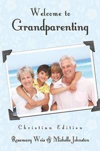 bokomslag Welcome to Grandparenting Christian Edition