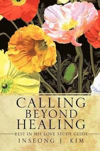 bokomslag Calling Beyond Healing