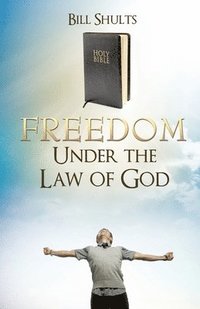 bokomslag Freedom Under the Law of God