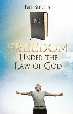 bokomslag Freedom Under the Law of God