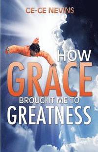 bokomslag How Grace Brought Me to Greatness