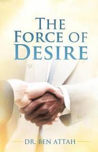bokomslag The Force of Desire