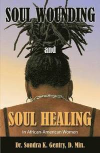 bokomslag Soul Wounding and Soul Healing