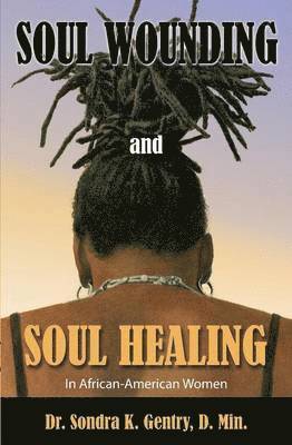 Soul Wounding and Soul Healing 1