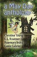 C. L. Kraemer, Rosemary Indra, Genie Gabriel - A May Day Anthology, Häftad