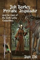 bokomslag Jak Barley-Private Inquisitor: and the Case of the Dark Lords Conspiracy