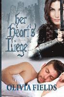 Olivia Fields - Her Heart's Liege, Häftad