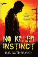 R. E. Rothermich - No Killer Instinct, Häftad