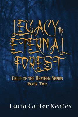 bokomslag Legacy-The Eternal Forest