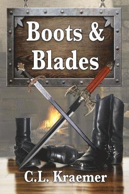 C. L. Kraemer - Boots and Blades, Häftad