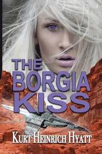 bokomslag The Borgia Kiss