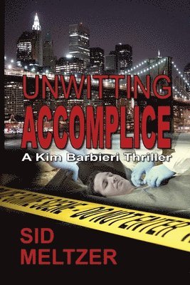 Sid Meltzer - Unwitting Accomplice, Häftad