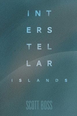 bokomslag Interstellar Islands