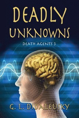 Deadly Unknowns 1