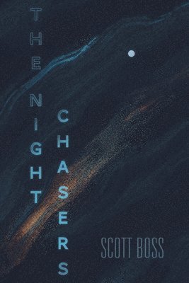 Scott Boss - Night Chasers, Häftad