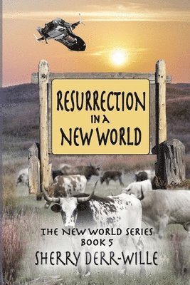 Sherry Derr-Wille - Resurrection in a New World, Häftad