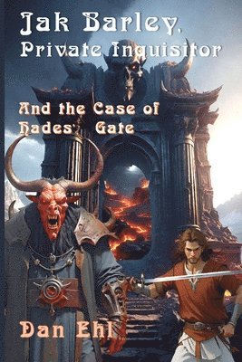 Jak Barley, Private Inquisitor, and The Case of Hades' Gate