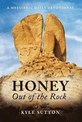 Honey Out of the Rock 1