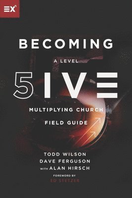 Dave Ferguson - Becoming a Level Five Multiplying Church, Häftad