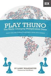 bokomslag Play Thuno: The World-Changing Multiplication Game