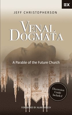 bokomslag Venal Dogmata: A Parable of the Future Church