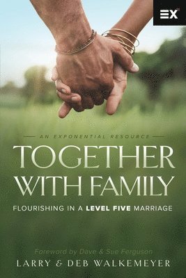 Deb Walkemeyer - Together with Family: Flourishing in a Level Five Marriage, Häftad