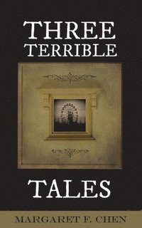 bokomslag Three Terrible Tales