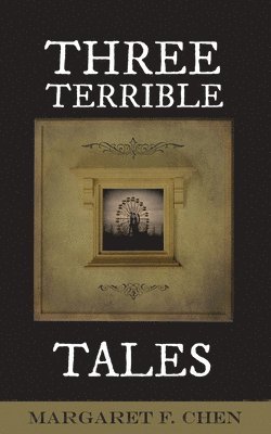 bokomslag Three Terrible Tales