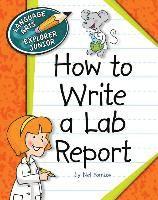 bokomslag How to Write a Lab Report