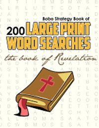 bokomslag Bobo Strategy Book of 200 Large Print Word Searches: The Book of Revelation