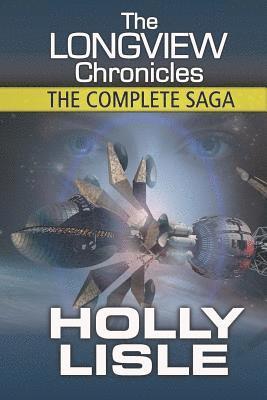 The Longview Chronicles: The Complete Saga 1