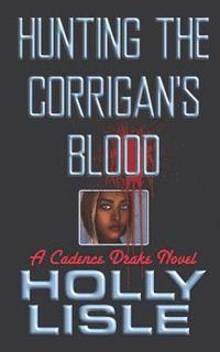 bokomslag Hunting the Corrigan's Blood